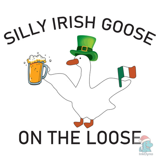 Silly Irish Goose on the Loose - DTF Transfer