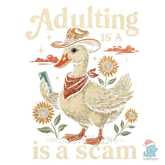 Adulting is a Scam Goose - DTF Transfer