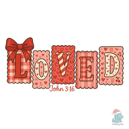Christian Valentine Loved John 316 - DTF Transfer