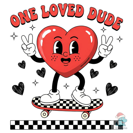 One Loved Dude Skater Heart Valentine - DTF Transfer