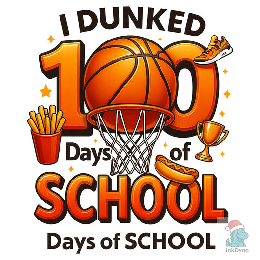 Dunked 100 Days of School - DTF Transfer