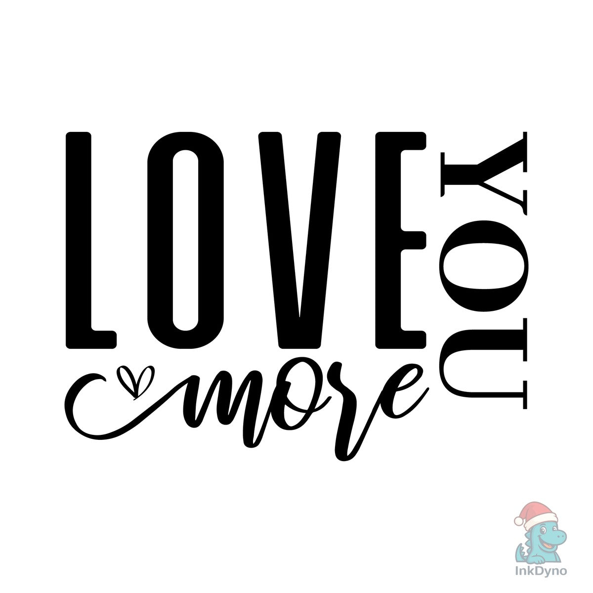 Love You More Valentine's