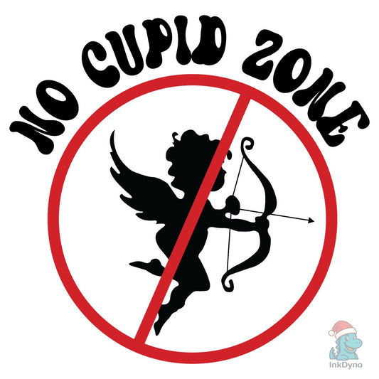 No Cupid Zone Valentine - DTF Transfer