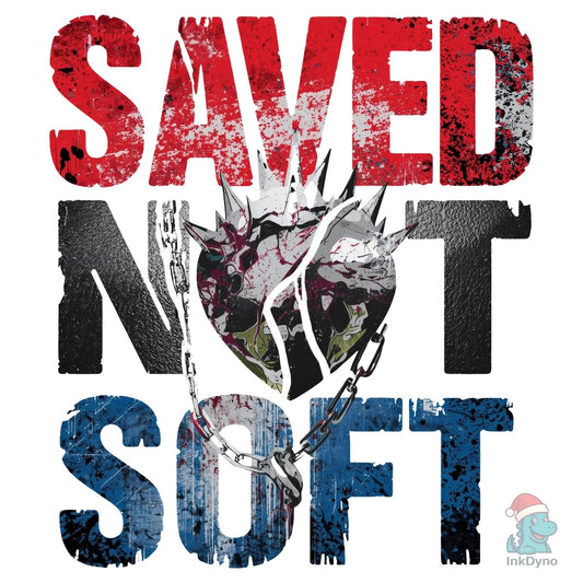 Saved Not Soft Christian - DTF Transfer