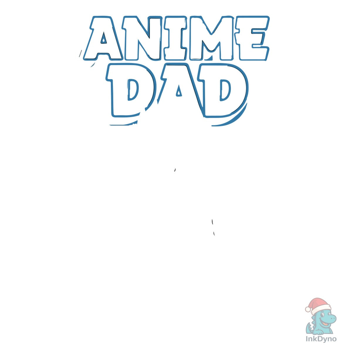 Anime Dad Like a Regular Dad Only Cooler