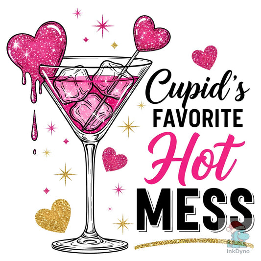 Cupid's Favorite Hot Mess Valentine - DTF Transfer