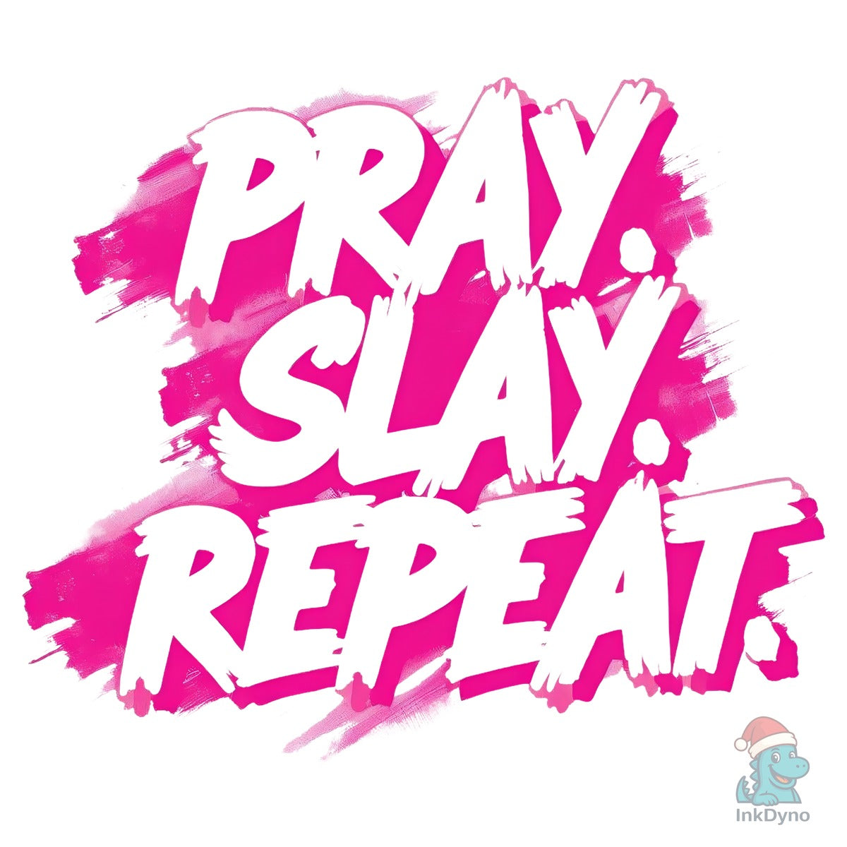 Pray Slay Repeat Christian
