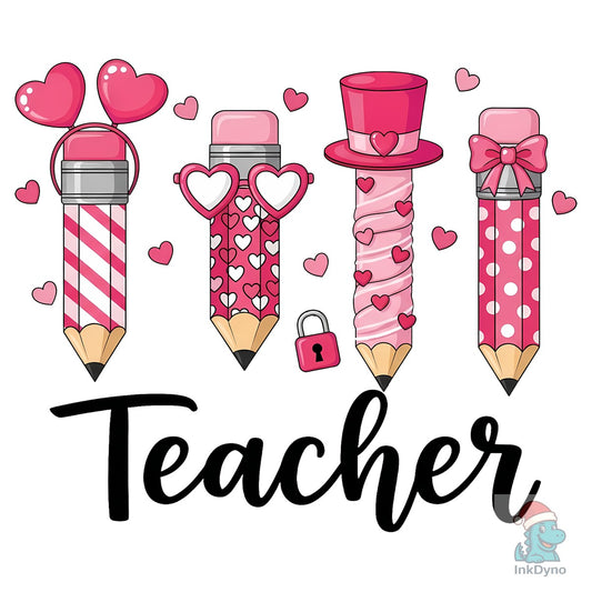 Valentine's Day Teacher Pencil - DTF Transfer
