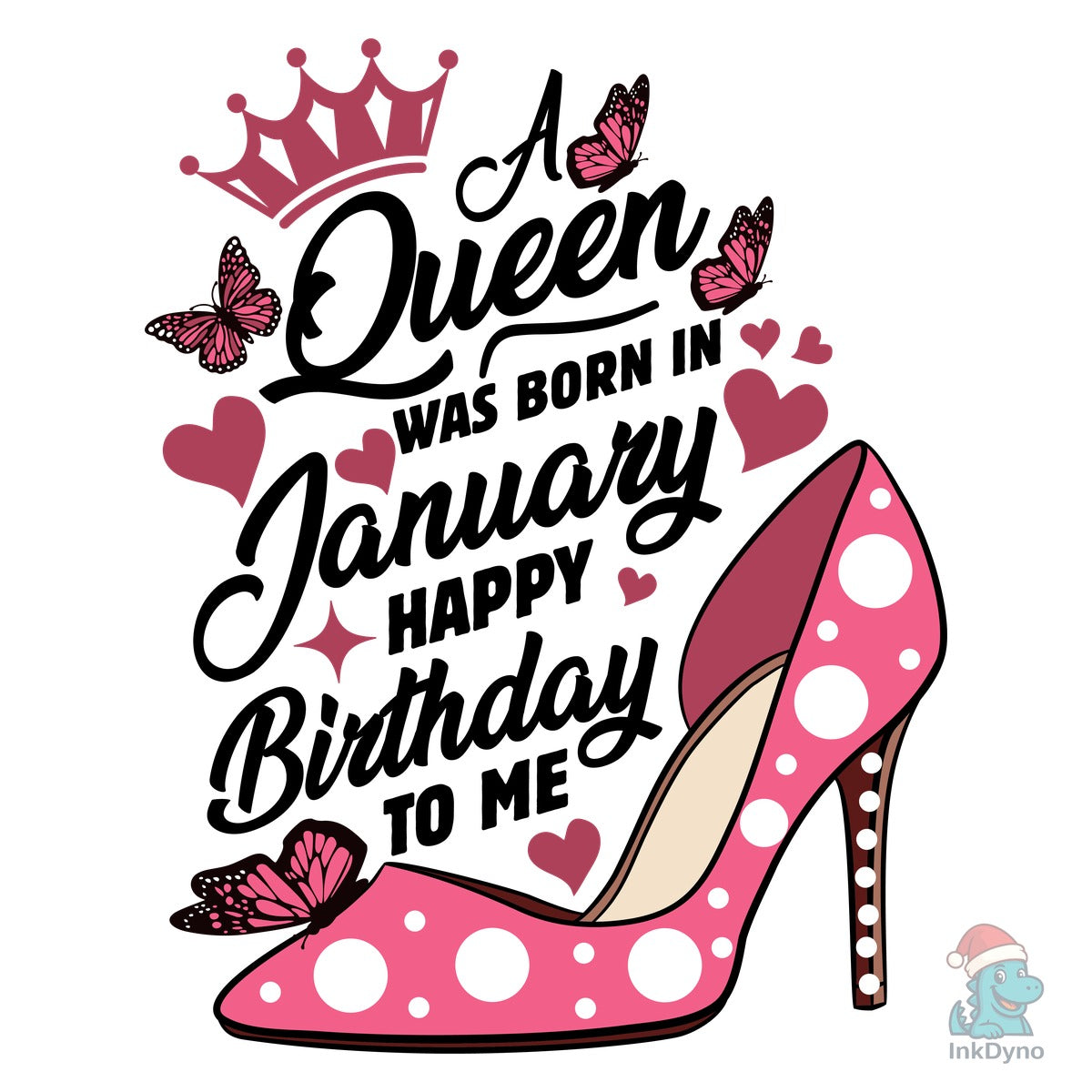 A Queen Was Born in January Pink Heels