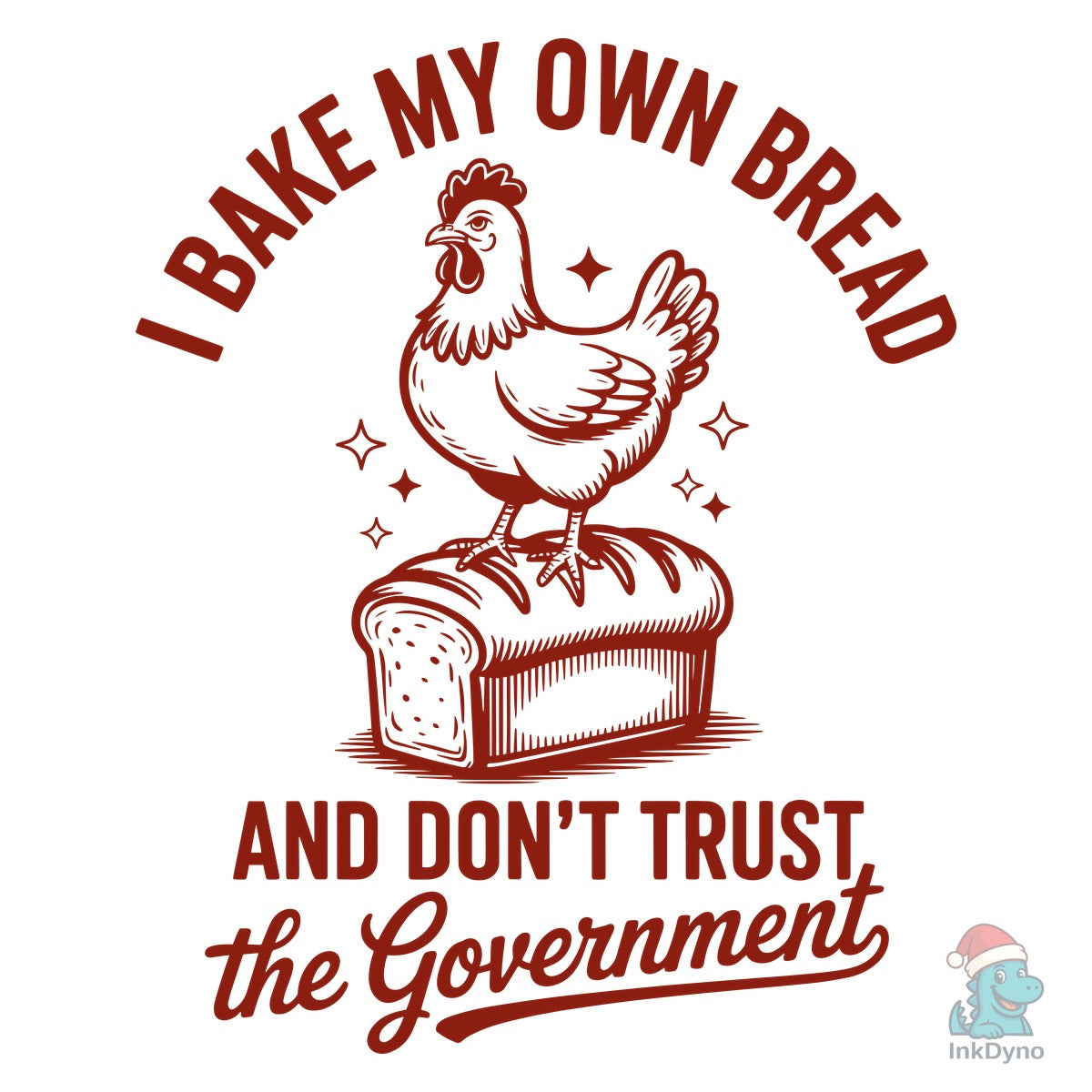 I Bake My Own Bread and Don't Trust the
