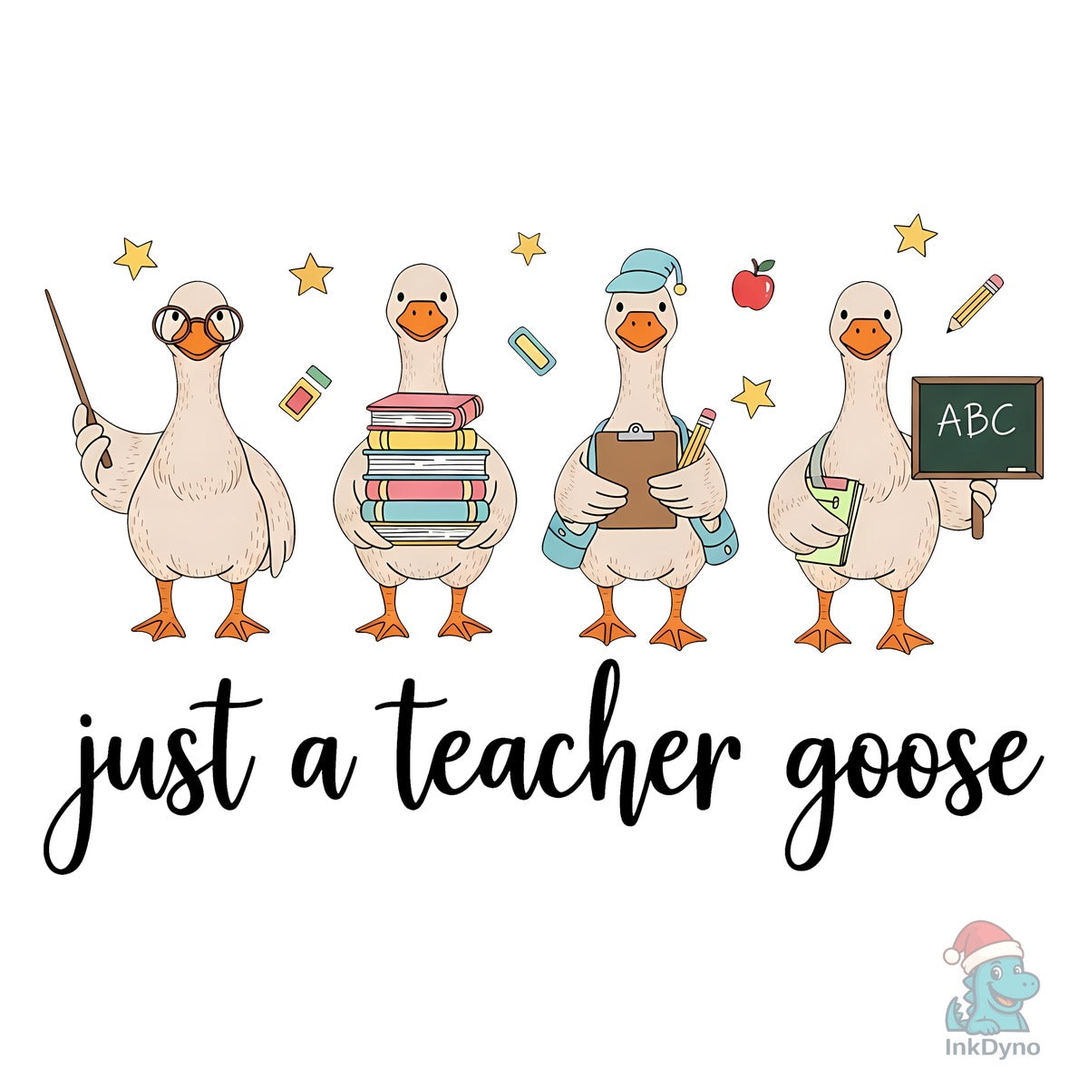 Just a Teacher Goose Sublimation