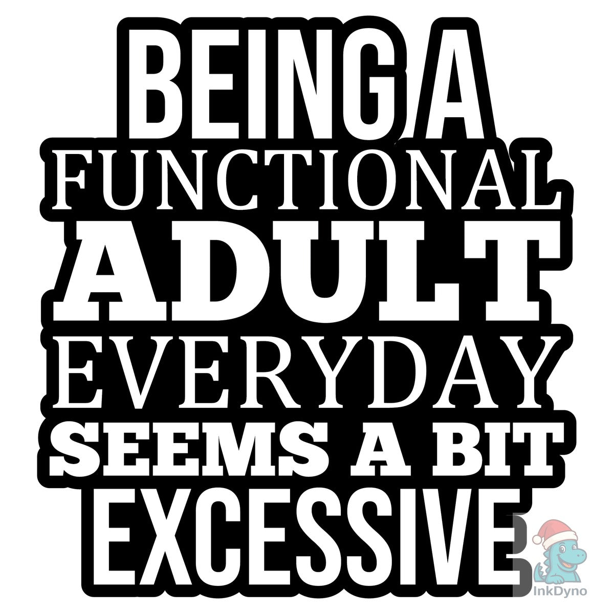 Funny Sarcastic Saying Adult