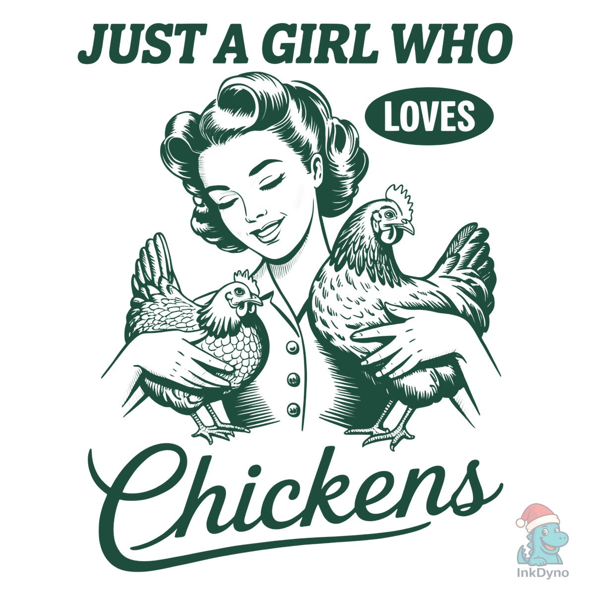 Just a Girl Who Loves Chickens