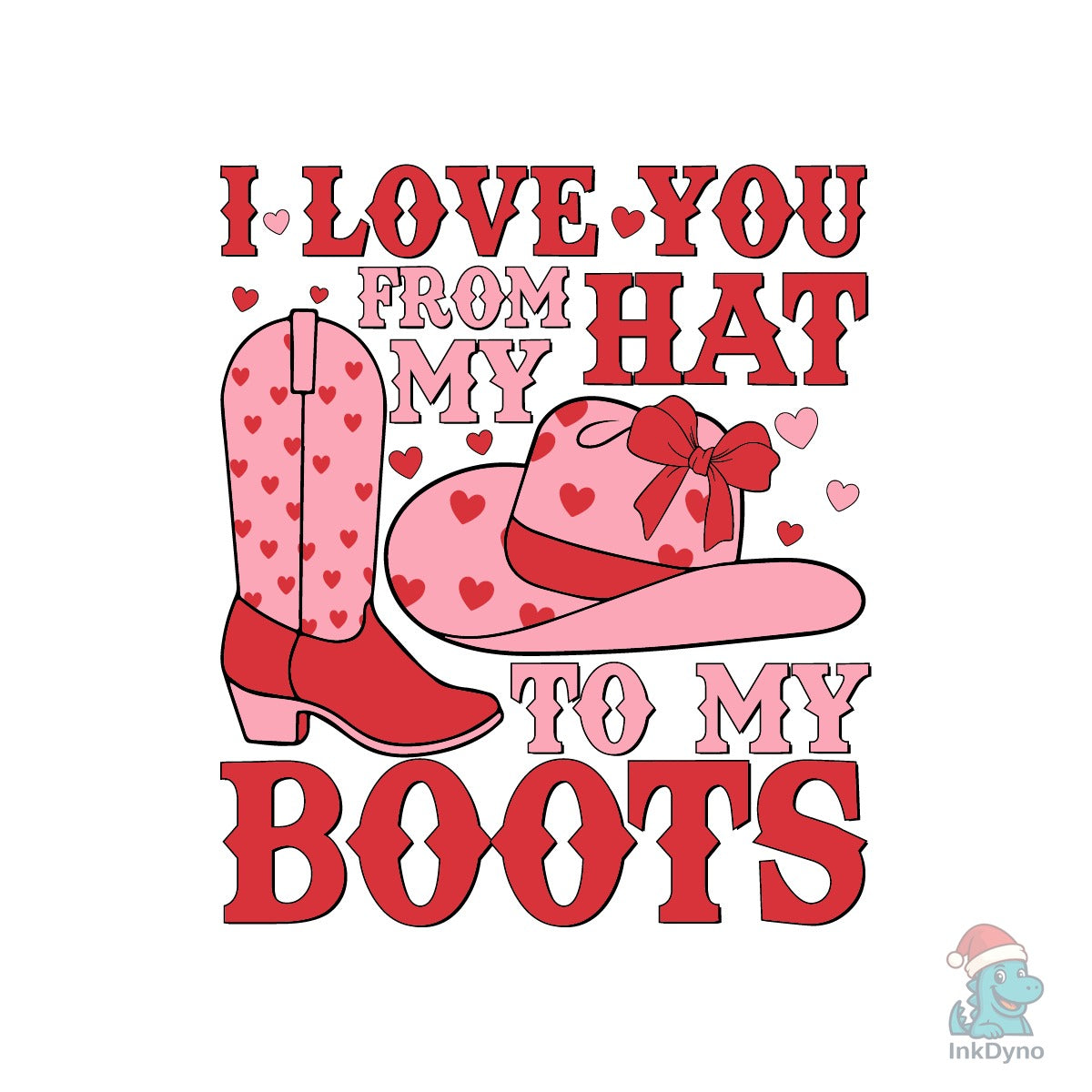 I Love You from My Hat to My Boots
