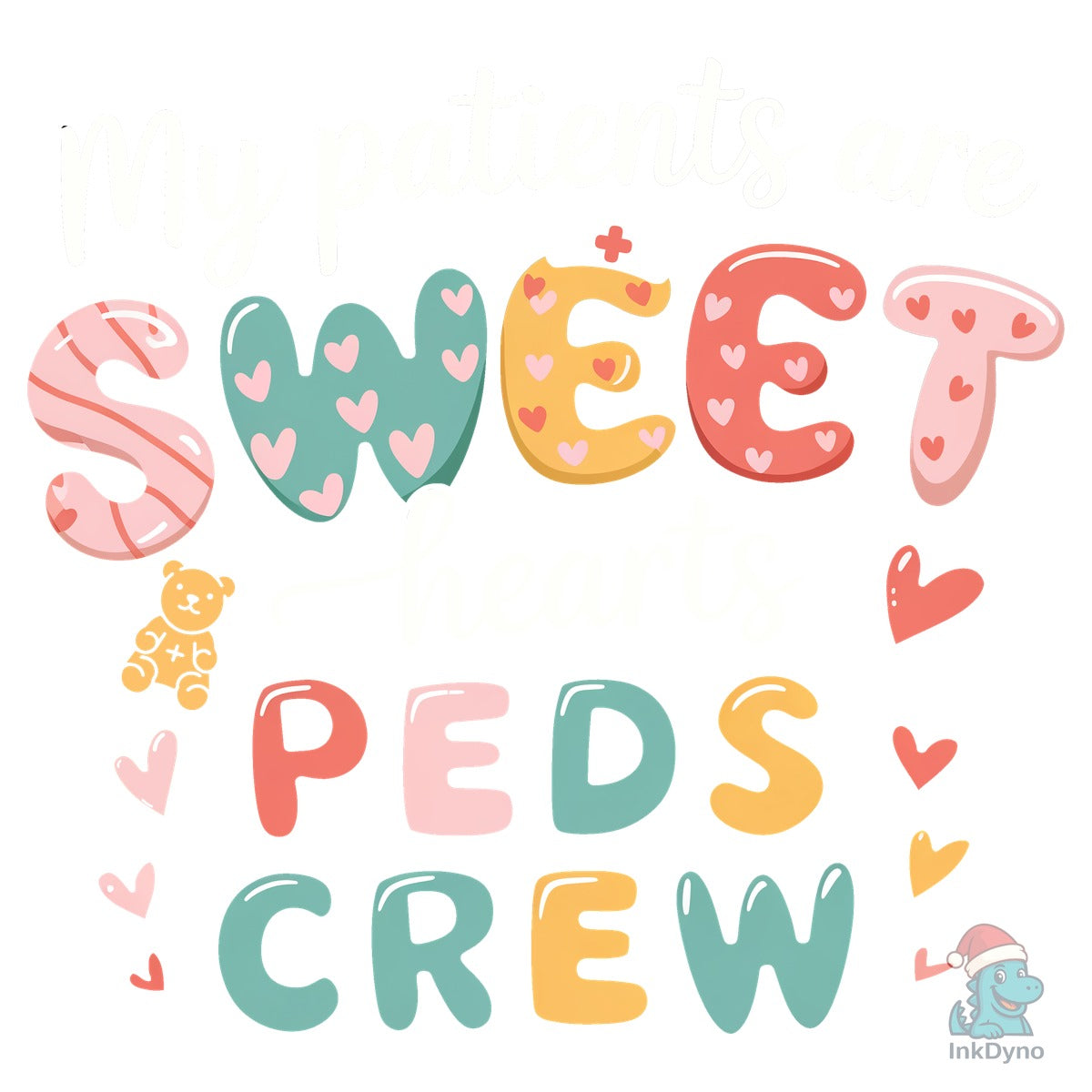 My Patients Are Sweet Hearts Peds