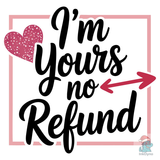 Funny Valentine Love Quote - DTF Transfer