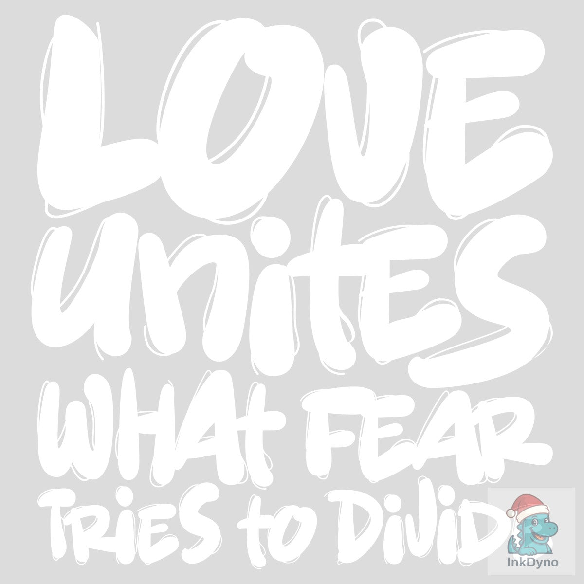 Love Unites Spread Equality and Kindness