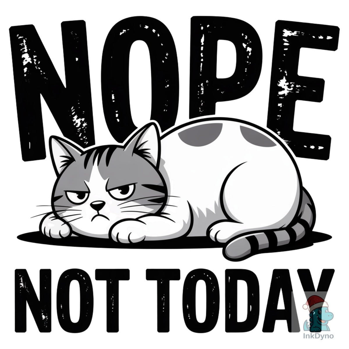 Nope Not Today Cat