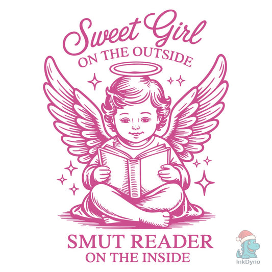Sweet Girl Outside Smut Reader Inside - DTF Transfer