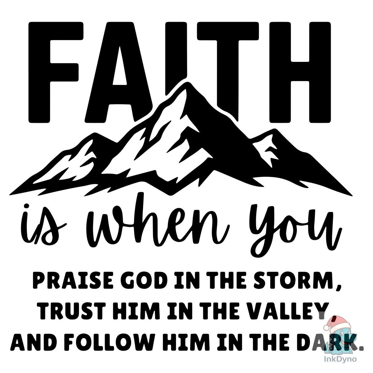 Faith is when You Praise God