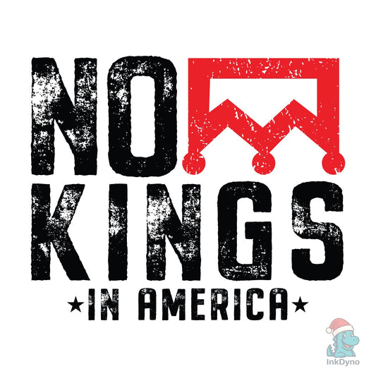 Nope No Kings in America Design - DTF Transfer