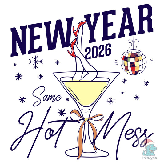 Funny New Year Hot Mess Hand-Draw - DTF Transfer