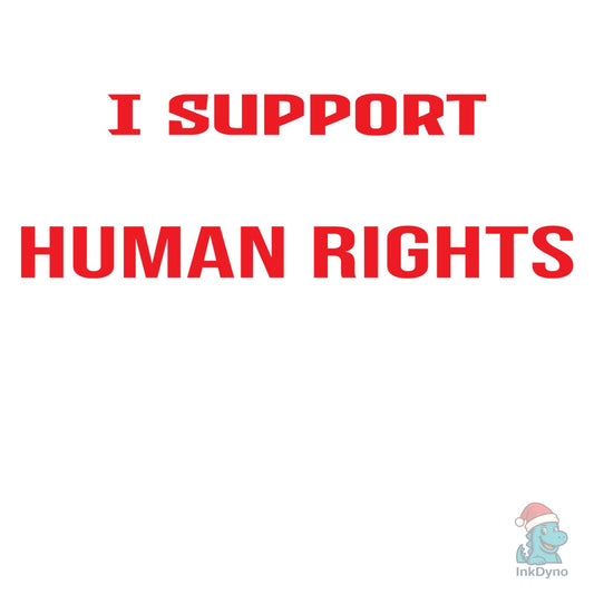 I Support Human Rights Equality - DTF Transfer
