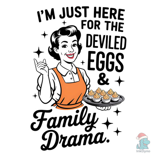 I'm Just Here for the Deviled Eggs - DTF Transfer