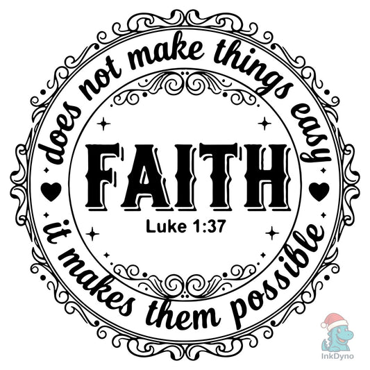 Faith Makes Things Possible - DTF Transfer