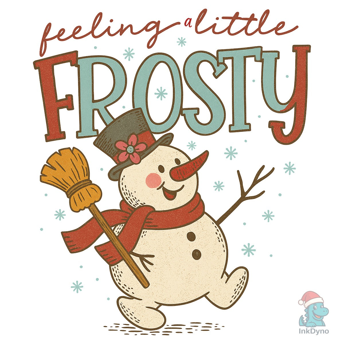 Feelin' a Little Frosty Cute Snowman