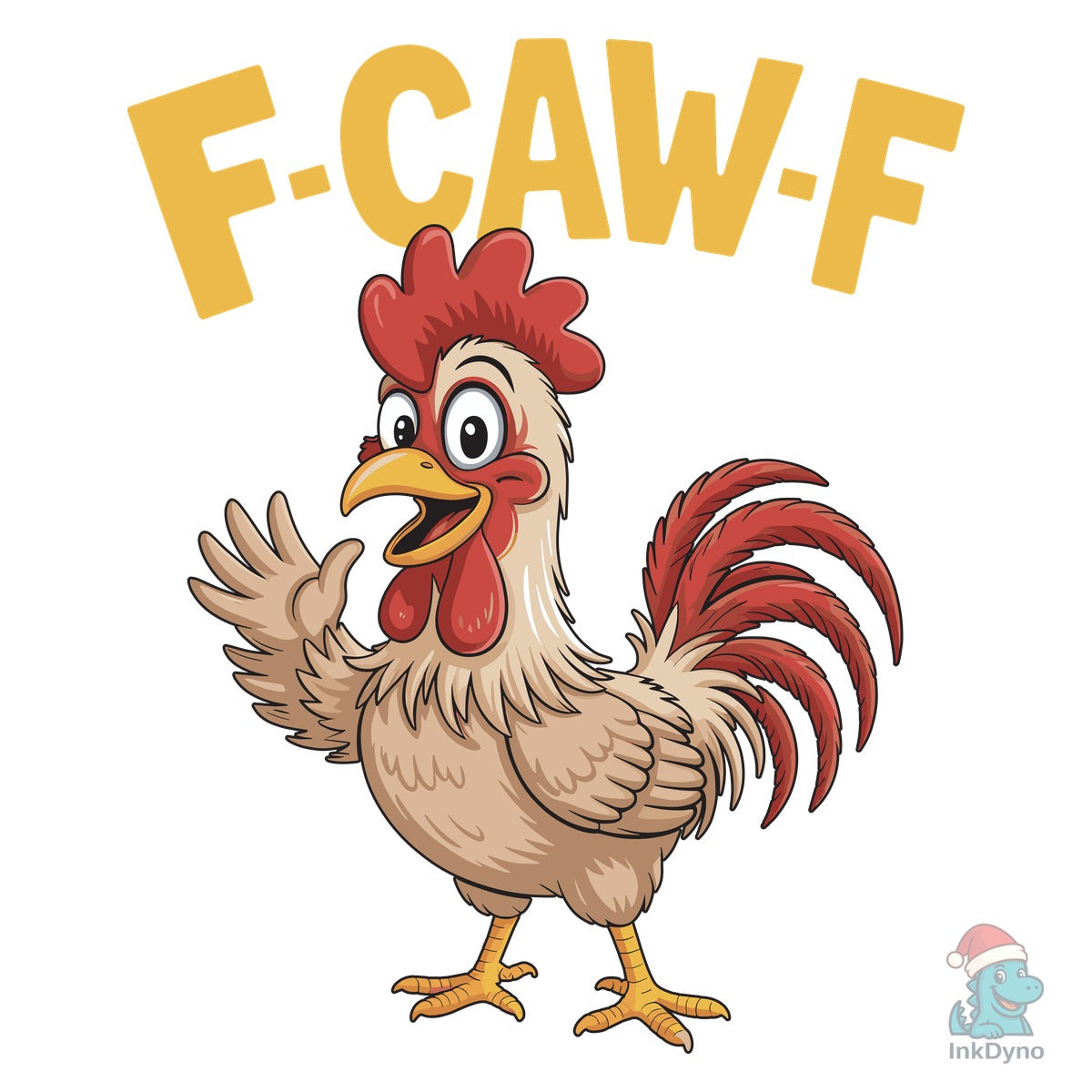 Angry Rooster F-CAW-F Funny Bird