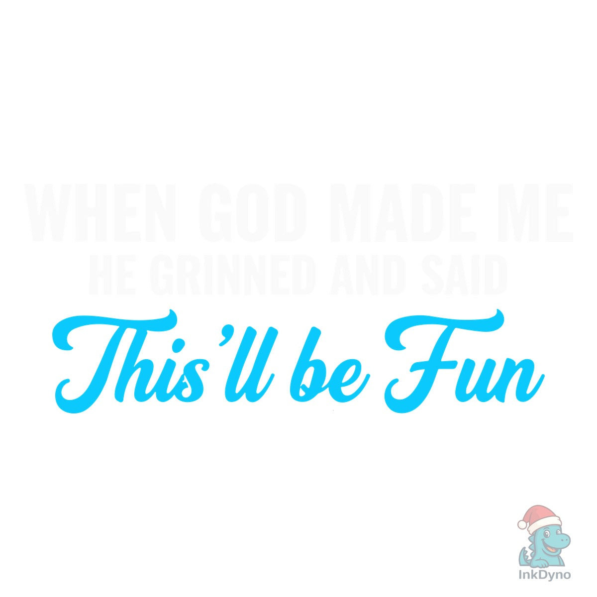 Funny God Made Me T-shirt