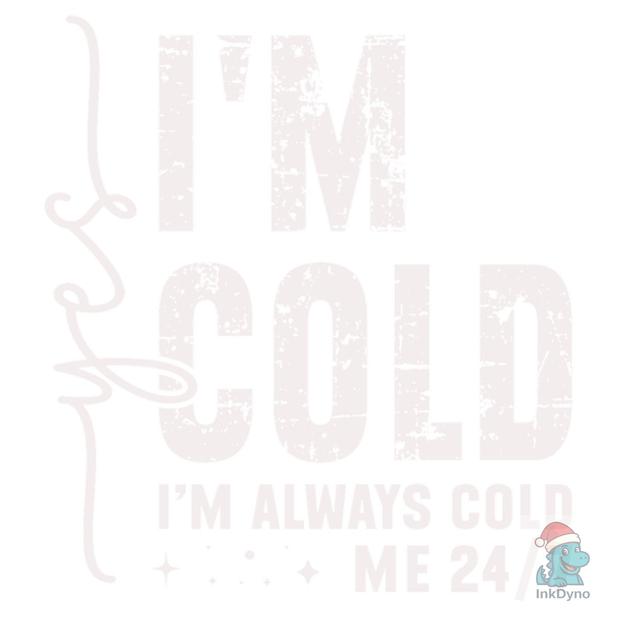 Yes I'm Cold Winter Christmas
