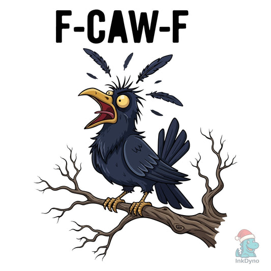 F-Caw-F Funny Chicken T-Shirt Design - DTF Transfer