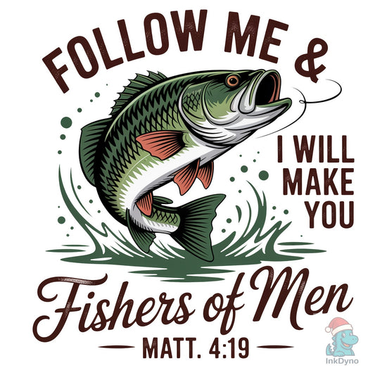 Follow Me and I Will Make You Fishers of - DTF Transfer