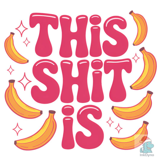 This is Bananas Design - DTF Transfer
