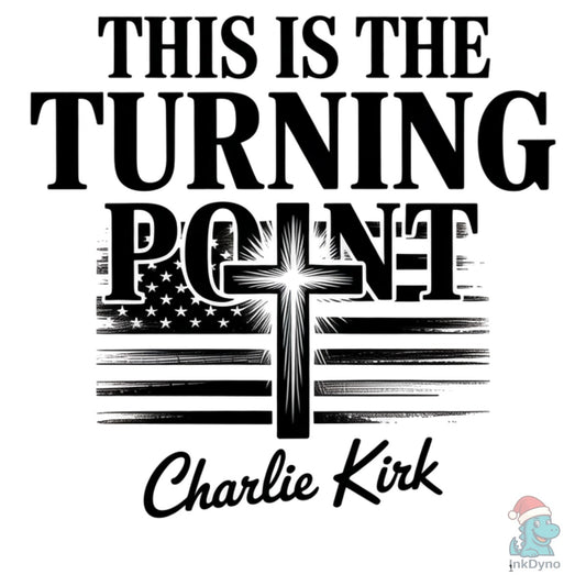 Turning Point Statement Graphic - DTF Transfer