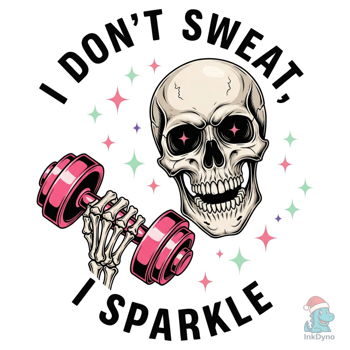I Don't Sweat I Sparkle Skull