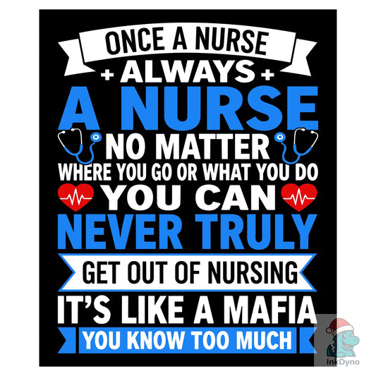 Once a Nurse Always a Nurse T-shirt - DTF Transfer