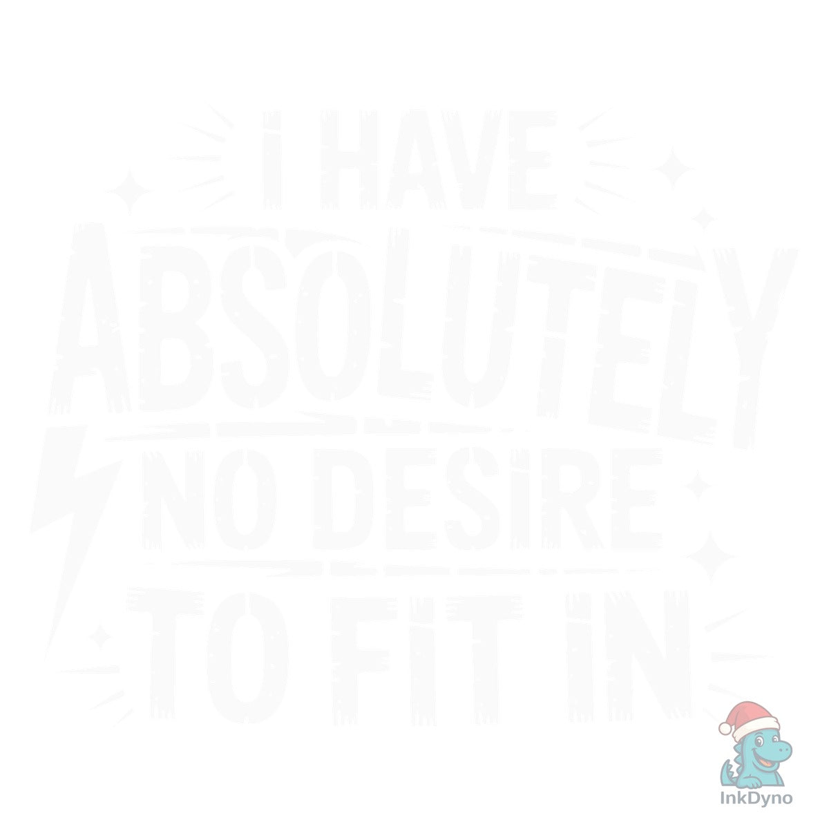 Snarky Absolutely No Desire