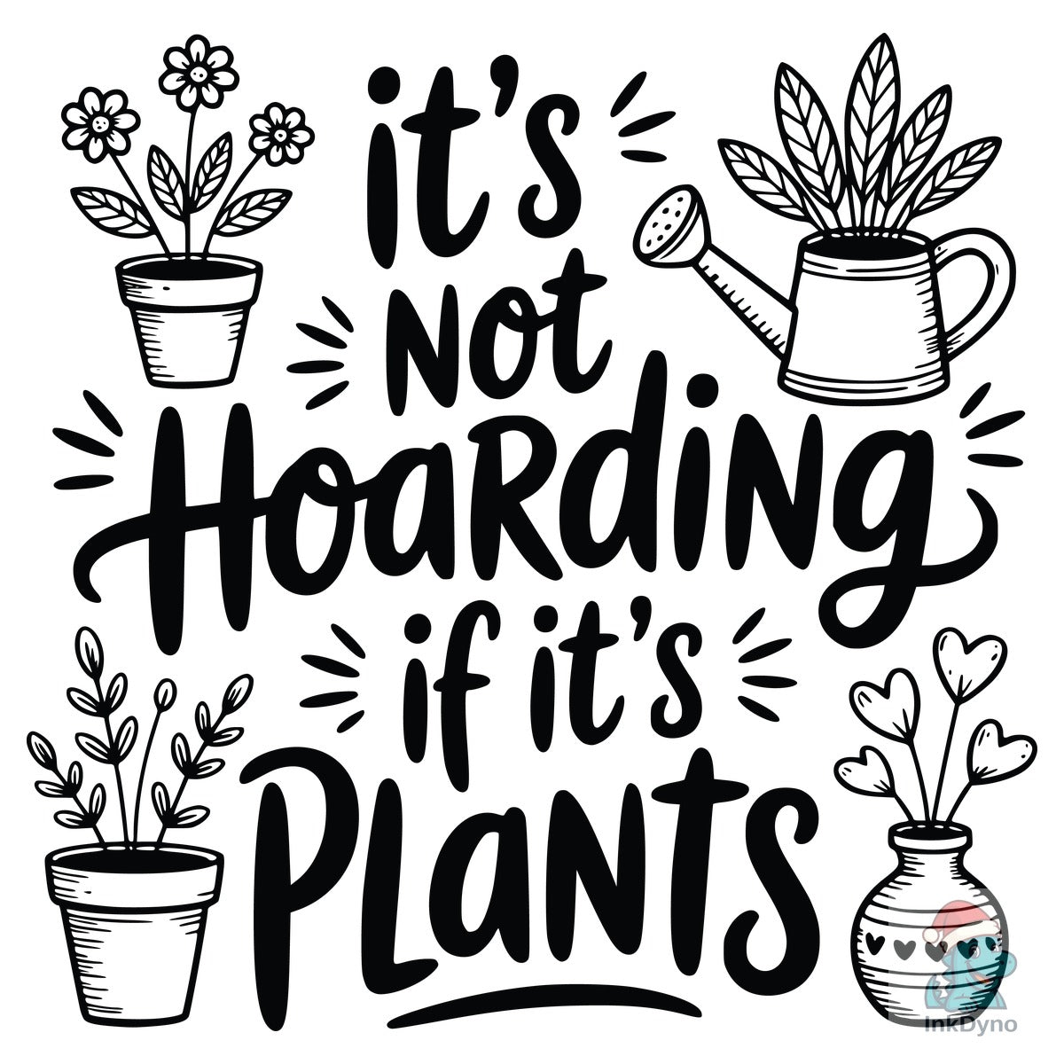 It's Not Hoarding if It's Plants