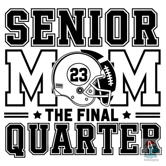 Senior Mom Final Quarter Pride - DTF Transfer