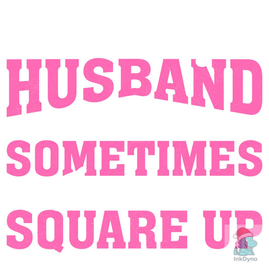 Funny Sarcastic Wife Quote Shirt Design - DTF Transfer