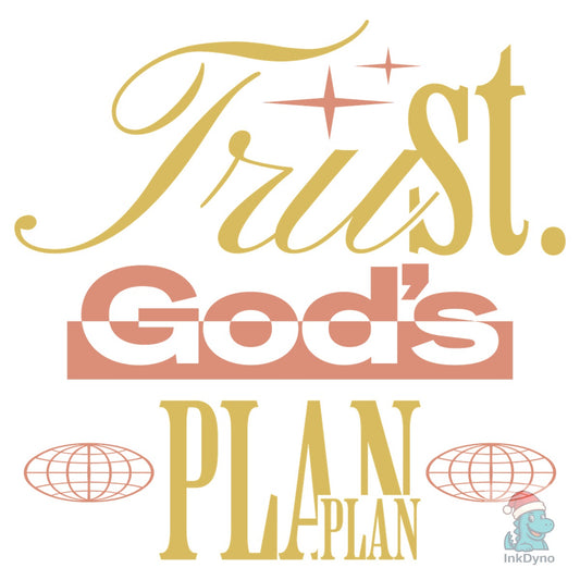 Trust God Plans Streetwear Quote Christ - DTF Transfer