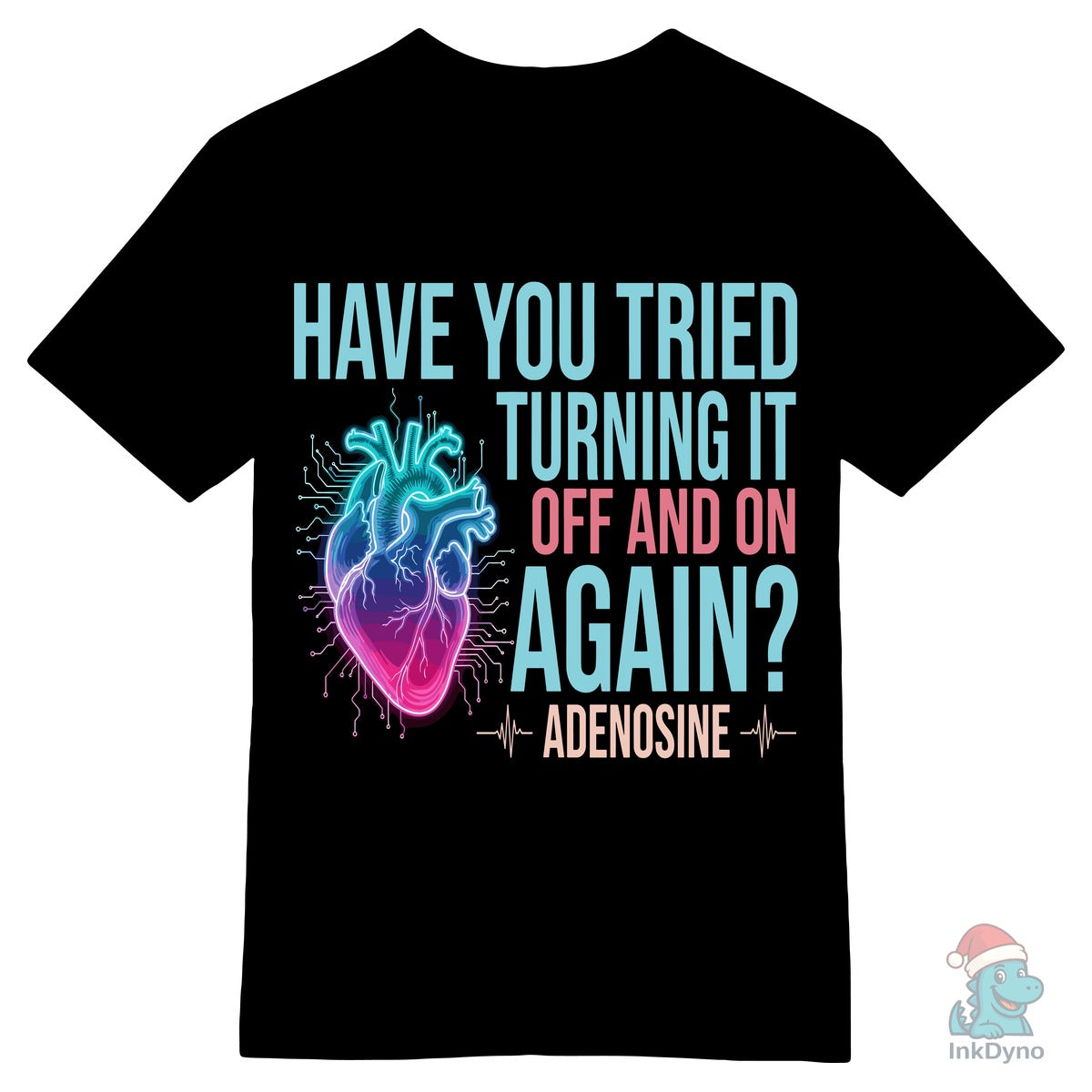 Turning Heart off on Adenosine T-Shirt