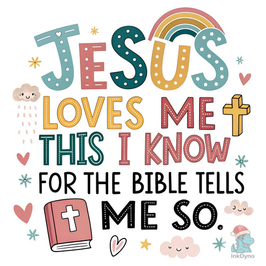 Jesus Loves Me This I Know Bible Quote - DTF Transfer