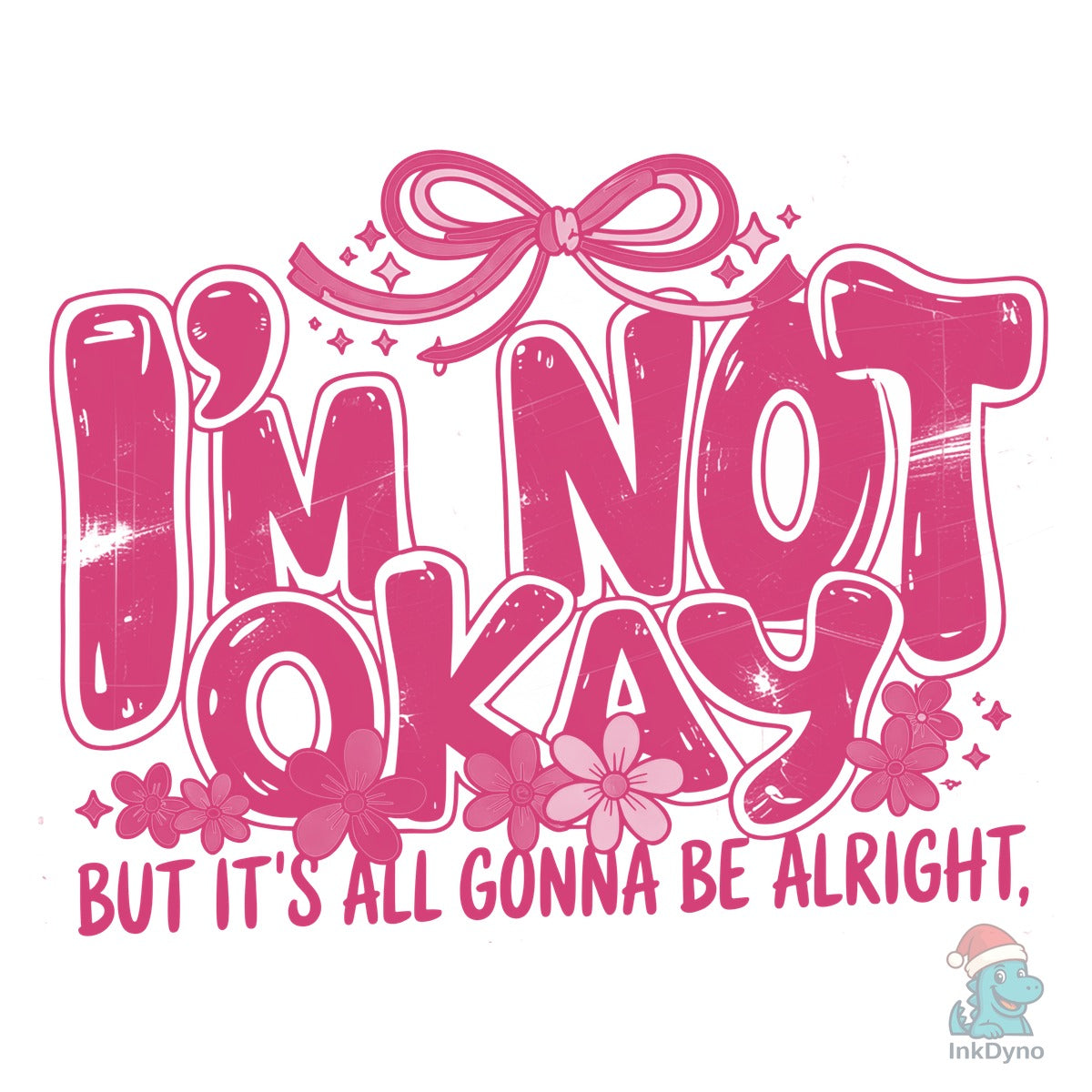 I'm Not Okay Positive Affirmation