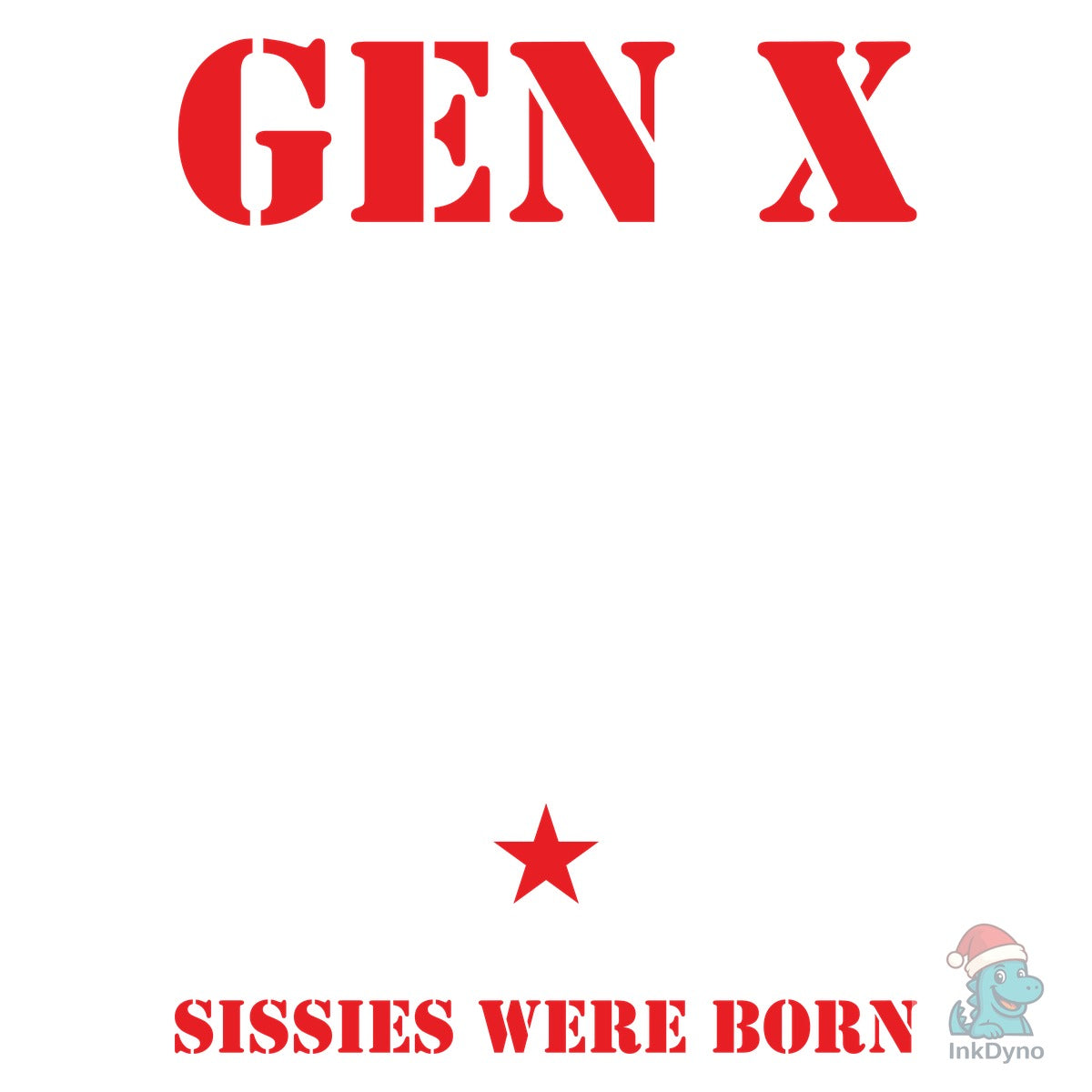Retro X Generation Before All You Sissie