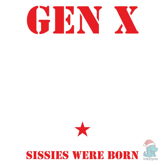 Retro X Generation Before All You Sissie - DTF Transfer