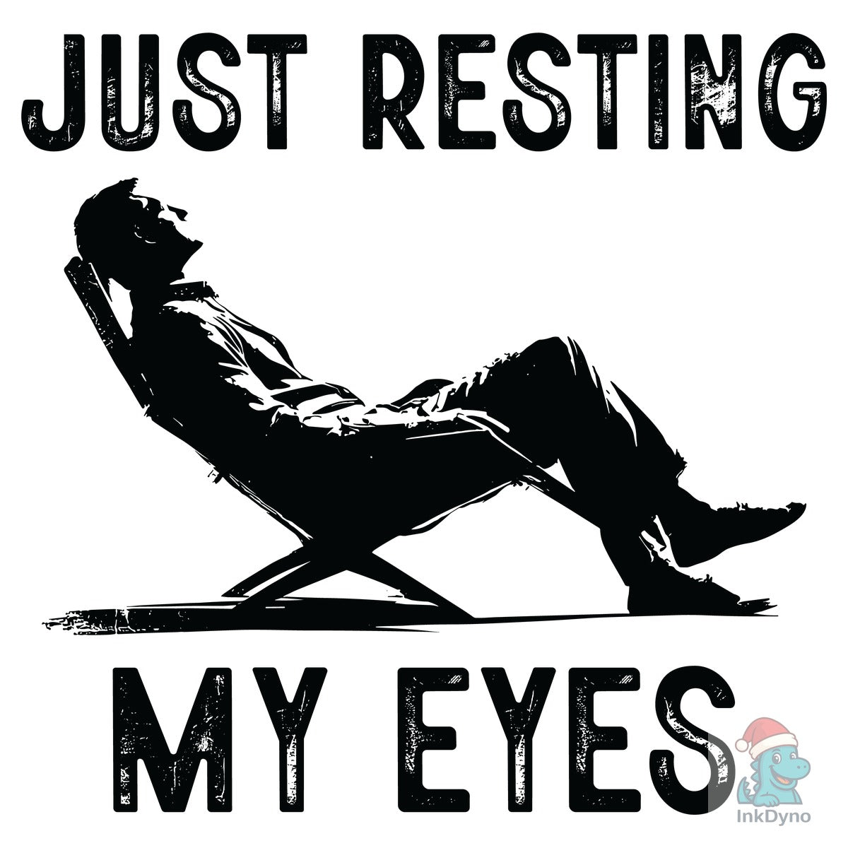 Just Resting My Eyes Lazy Day Quote